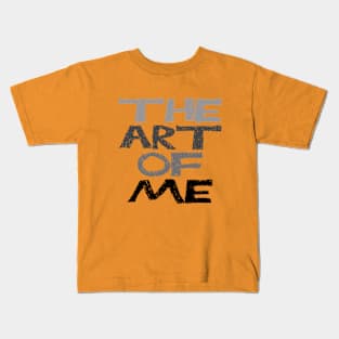 The Art Of Me Kids T-Shirt